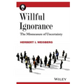 Willful Ignorance: The Mismeasure of Uncertainty