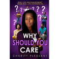 Why Should You Care: Real Life Encouragement From Real Life Experiences