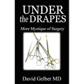 Under the Drapes: More Mystique of Surgery