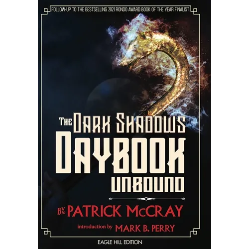 The Dark Shadows Daybook Unbound: Eagle Hill Edition