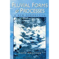 Fluvial Forms and Processes: A New Perspective