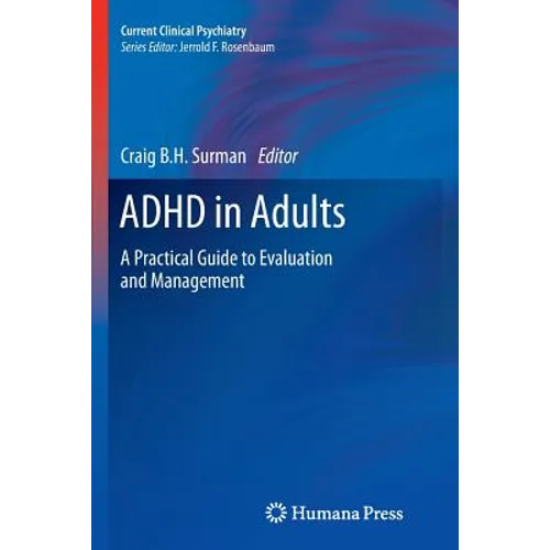 ADHD in Adults: A Practical Guide to Evaluation and Management