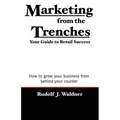 Marketing from the Trenches: Your Guide to Retail Success
