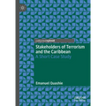 Stakeholders of Terrorism and the Caribbean: A Short Case Study