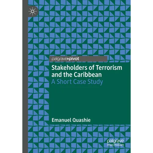 Stakeholders of Terrorism and the Caribbean: A Short Case Study