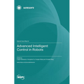 Advanced Intelligent Control in Robots