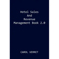Hotel Sales and Revenue Management Book 2.0