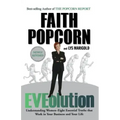 Eveolution: Understanding Woman -- Eight Essential Truths That Work in Your Business and Your Life