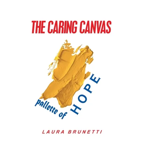 The Caring Canvas Pallette of Hope