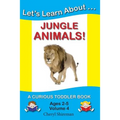 Let's Learn About...Jungle Animals!: A Curious Toddler Book