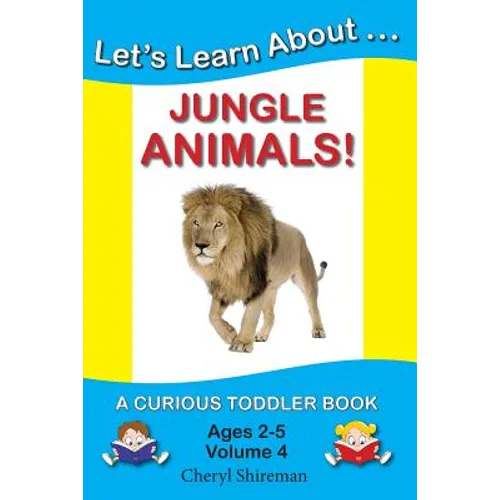 Let's Learn About...Jungle Animals!: A Curious Toddler Book
