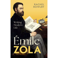 Émile Zola: Writing Modern Life