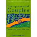 Entrepreneurial Couples: Making It Work at Work and at Home