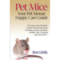 Pet Mice - Your Pet Mouse Happy Care Guide