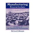 Manufacturing Knowledge: A History of the Hawthorne Experiments