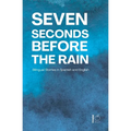Seven Seconds Before the Rain: Bilingual Stories in Spanish and English
