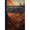 Report, Volume 1, Part 2
