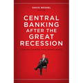 Central Banking after the Great Recession: Lessons Learned, Challenges Ahead