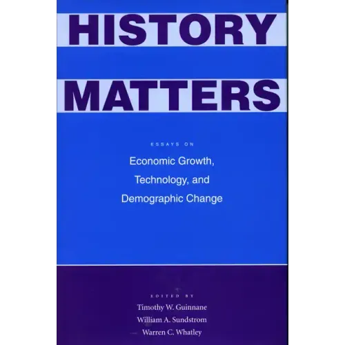 History Matters: Essays on Economic Growth, Technology, and Demographic Change
