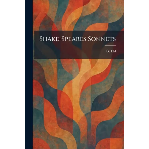 Shake-Speares Sonnets
