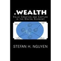 .wealth: Value Creation and Capture in the Digital Economy