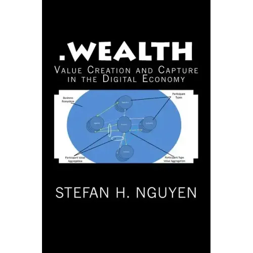 .wealth: Value Creation and Capture in the Digital Economy