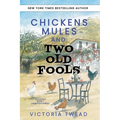 Chickens, Mules and Two Old Fools - LARGE PRINT