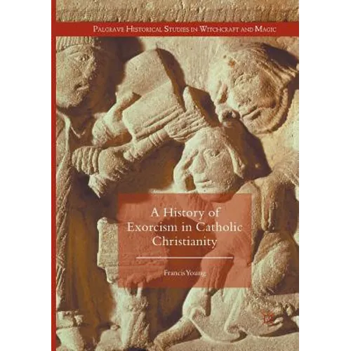 A History of Exorcism in Catholic Christianity