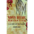 Kama Sense Marketing: A Love Affair with Your Customers x-1