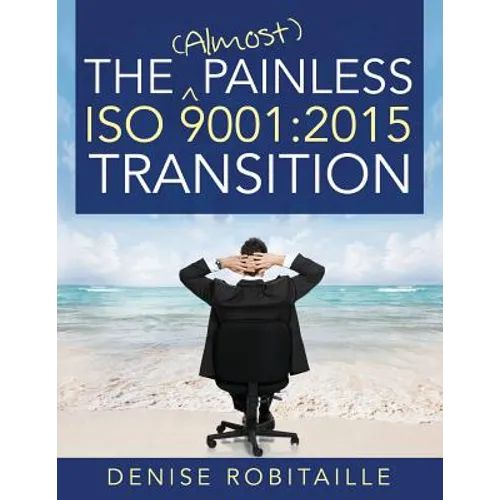 The (Almost) Painless ISO 9001: 2015 Transition