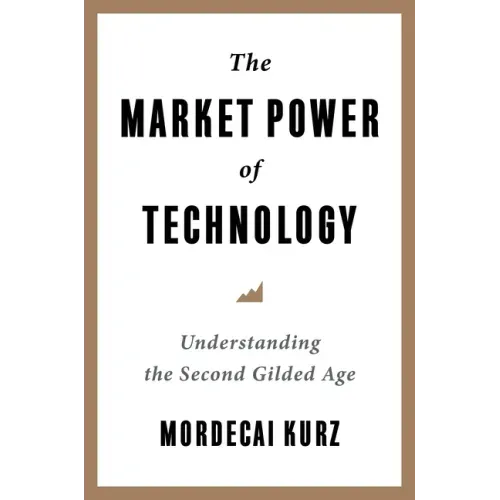 The Market Power of Technology: Understanding the Second Gilded Age