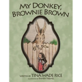 My Donkey, Brownie Brown