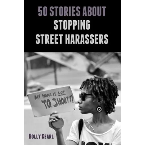 50 Stories about Stopping Street Harassers
