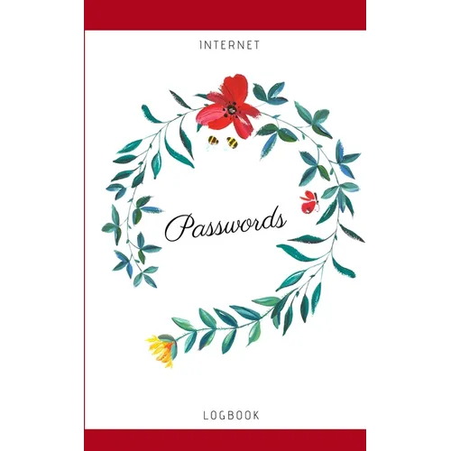 Internet Passwords Logbook: Flower Bloom Usernames and Password Saver by Elite Journals