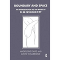 Boundary and Space: An Introduction to the Work of D.W. Winnicott