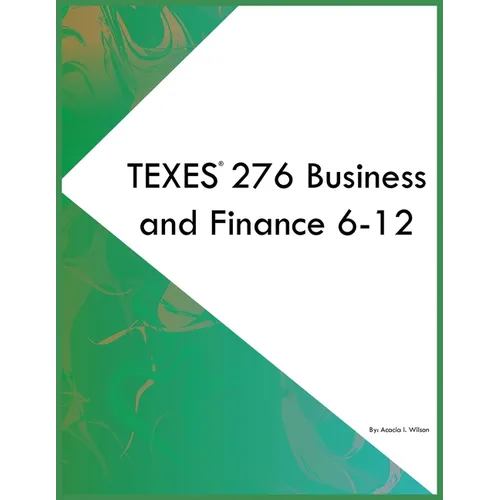 TEXES 276 Business and Finance 6-12