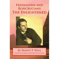 Freemasons and Rosicrucians - The Enlightened