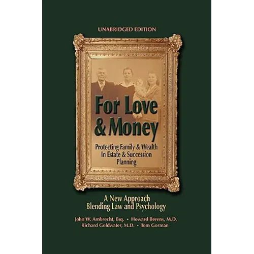 For Love & Money: Protecting Family & Wealth in Estate & Succession Planning
