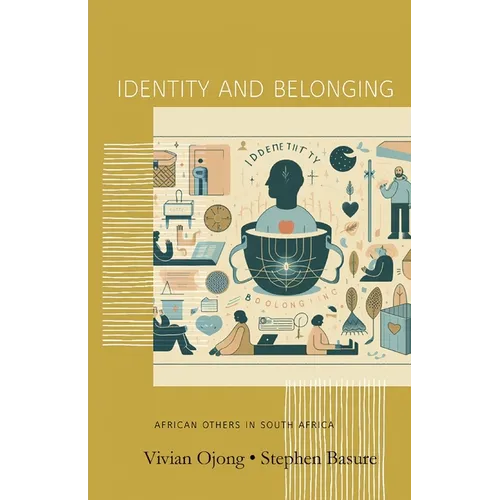 Identity and Belonging: The African Others in South Africa