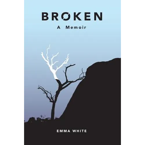 Broken: A Memoir