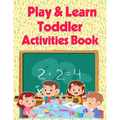 Play And Learn Toddler Activities Book
