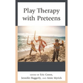 Play Therapy with Preteens