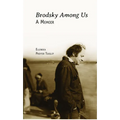 Brodsky Among Us: A Memoir