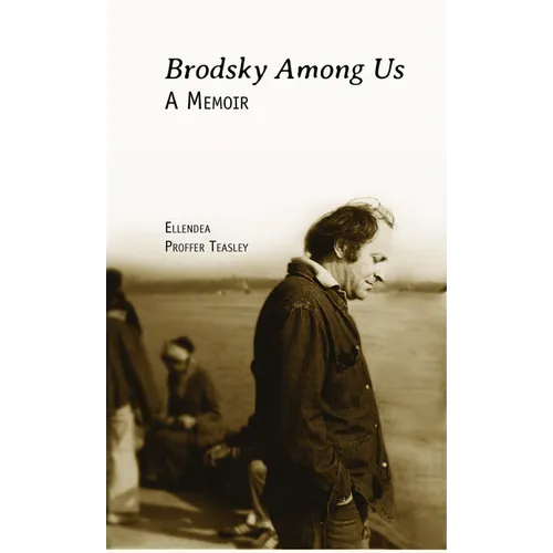 Brodsky Among Us: A Memoir