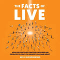 The Facts of Live: How Live Events Are Conceived, Procured and Produced to Create the Greatest Value and Impact