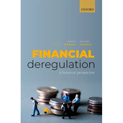 Financial Deregulation: A Historical Perspective