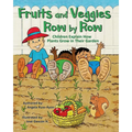Fruits and Veggies Row by Row: Children Explain How Plants Grow in Their Garden (Multicultural Picture Book - 2nd Edition)