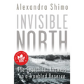 Invisible North: The Search for Answers on a Troubled Reserve