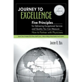 Journey to Excellence: Five Principles for Delivering Exceptional Service and Quality You Can Measure