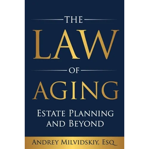 The Law of Aging: Estate Planning and Beyond
